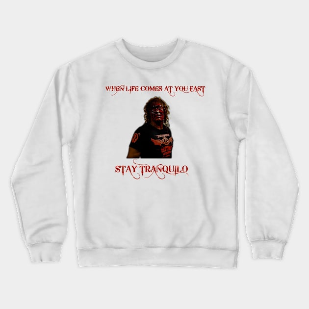 When Life Comes At You Fast... Stay Tranqulio Crewneck Sweatshirt by MaxMarvelousProductions